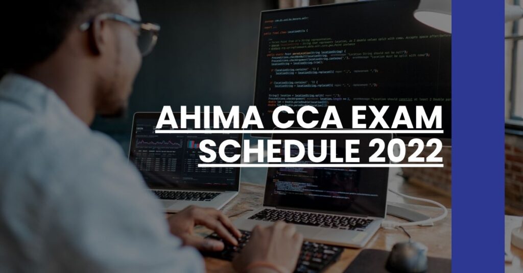 AHIMA CCA Exam Schedule 2022 Feature Image